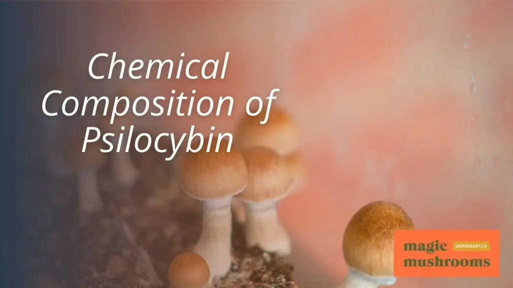 Chemical Composition of Psilocybin Chemical Composition of Psilocybin