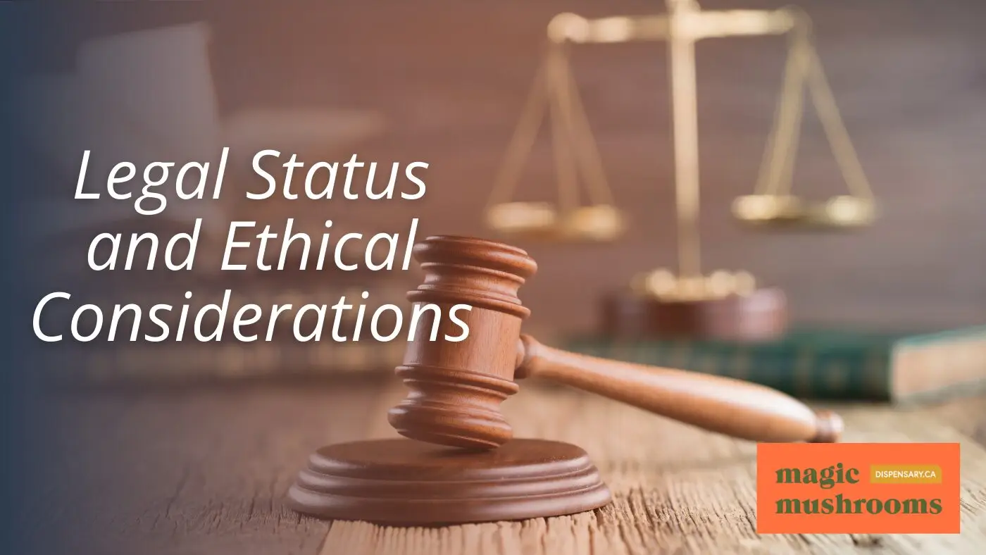 Legal Status and Ethical Considerations Legal Status and Ethical Considerations